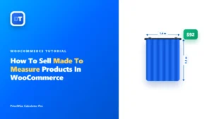 Sell made to measure products in WooCommerce: a curtain sized by width and drop with a live $92 price