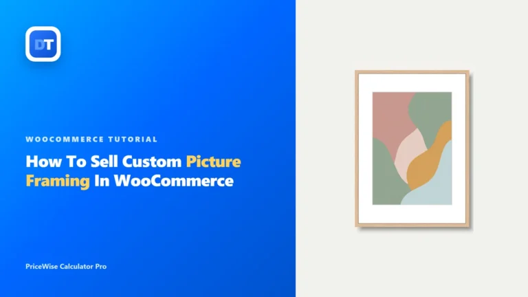Sell custom picture framing in WooCommerce with PriceWise Calculator Pro