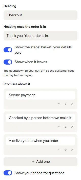 The checkout picked on the Checkout page: its heading, the heading once the order is in, the steps, when it leaves, the promises above it and your phone